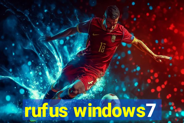 rufus windows7